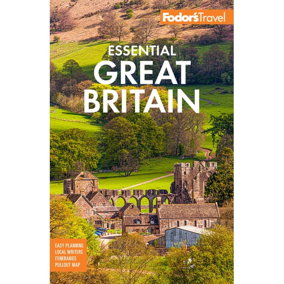 Full-Color Travel Guide Fodor's Essential Great Britain: With the Best of England, Scotland and Wales, (Paperback)