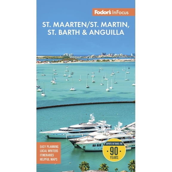 Full-Color Travel Guide Fodor's InFocus St. Maarten/St. Martin, St. Barth & Anguilla, (Paperback)