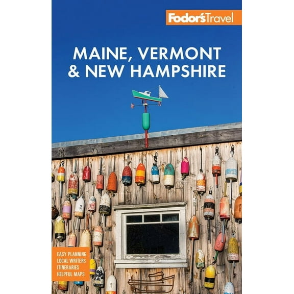Full-Color Travel Guide Fodor's Maine, Vermont & New Hampshire: With the Best Fall Foliage Drives & Scenic Road Trips, (Paperback)