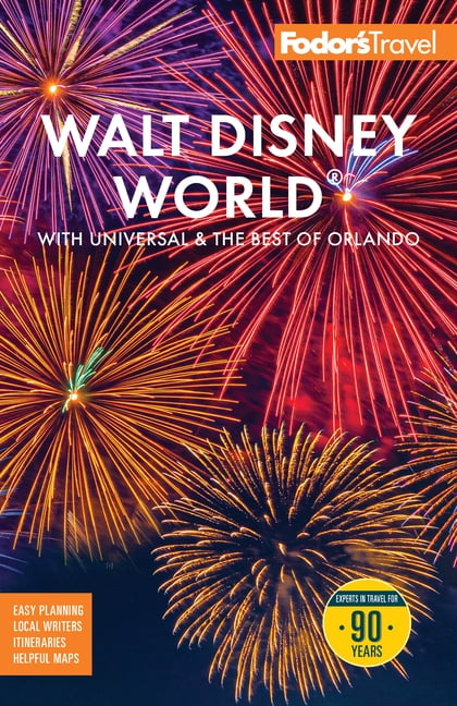 Full-Color Travel Guide Fodor's Walt Disney World: With Universal and the Best of Orlando, (Paperback)