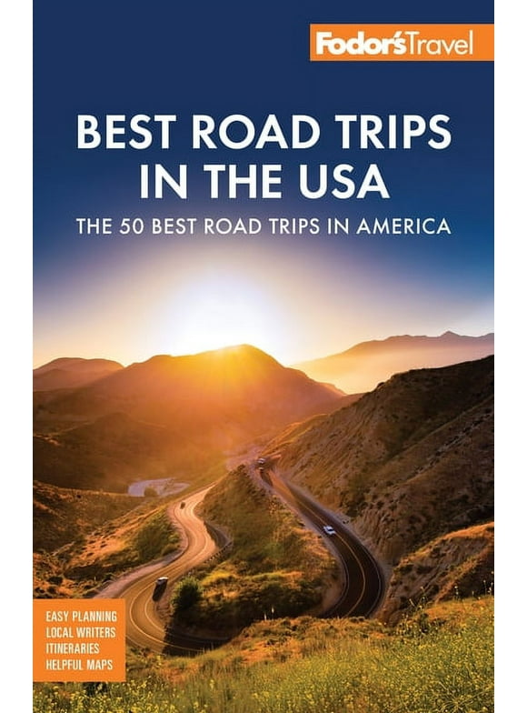 Full-Color Travel Guide: Fodor's Best Road Trips in the USA: 50 Epic Trips Across All 50 States (Paperback)