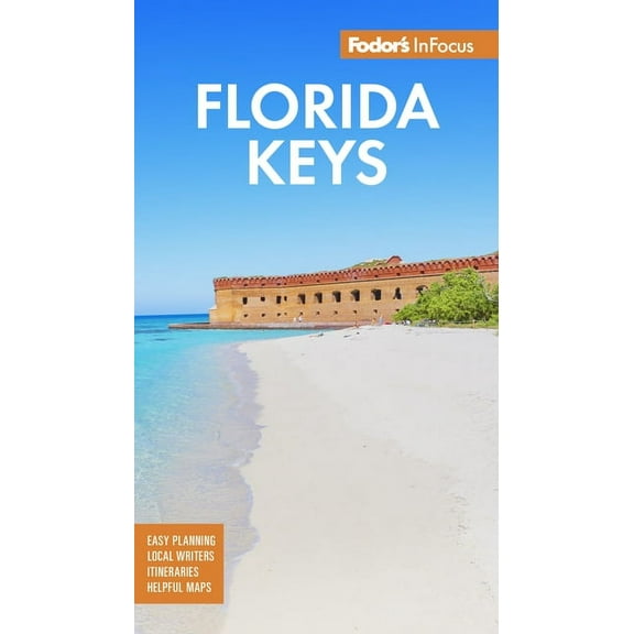 Full-Color Travel Guide Fodor's InFocus Florida Keys: With Key West, Marathon & Key Largo, (Paperback)