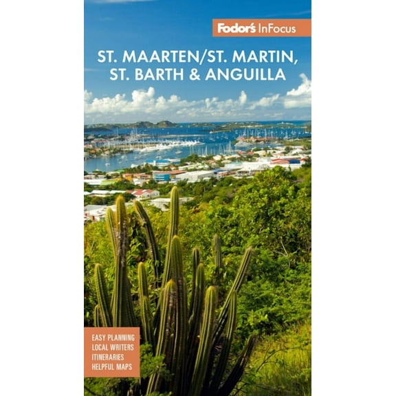 Full-Color Travel Guide Fodor's InFocus St. Maarten/St. Martin, St. Barth & Anguilla, (Paperback)
