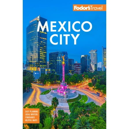 Pre-Owned Fodor's Mexico City (Paperback) 164097699X 9781640976993