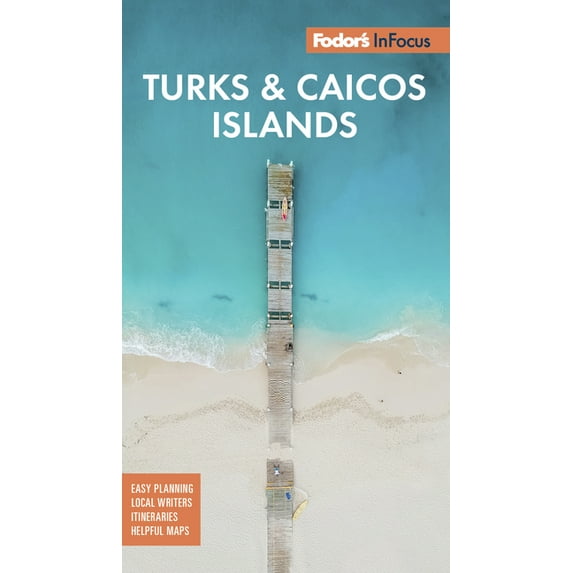 Full-Color Travel Guide: Fodor's in Focus Turks & Caicos Islands (Paperback)