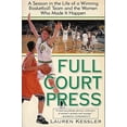 thumbnail image 1 of Pre-Owned Full Court Press: A Season in the Life of a Winning Basketball Team and the Women Who Made It Happen Paperback, 1 of 1