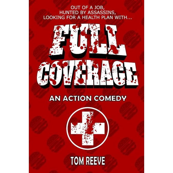 Full Coverage: An Action Comedy (Paperback) by Tom Reeve
