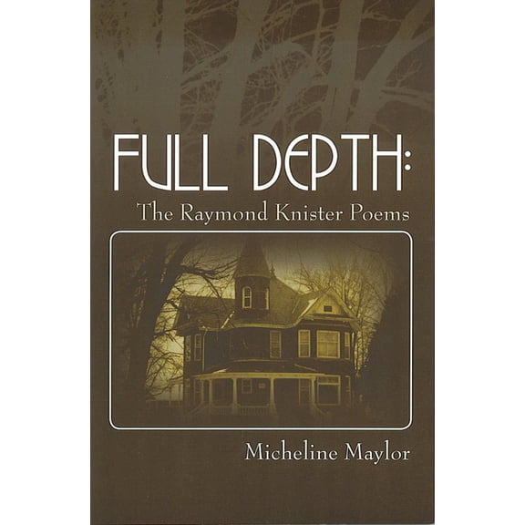Pre-Owned Full Depth : The Raymond Knister Poems (Paperback)