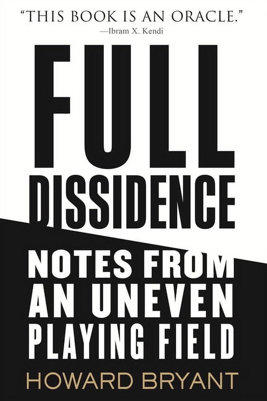Full Dissidence : Notes from an Uneven Playing Field (Hardcover)