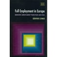 thumbnail image 1 of Full Employment In Europe : Managing Labour Market Transitions and Risks, 1 of 1