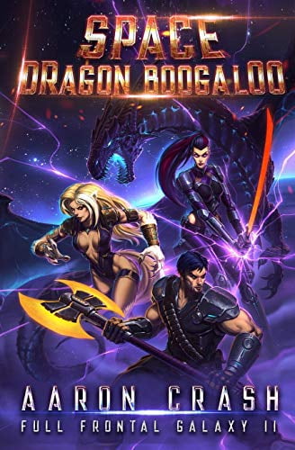 Space Dragon Boogaloo Full Frontal Galaxy Paperback 1670389499 9781670389497 Aaron Crash