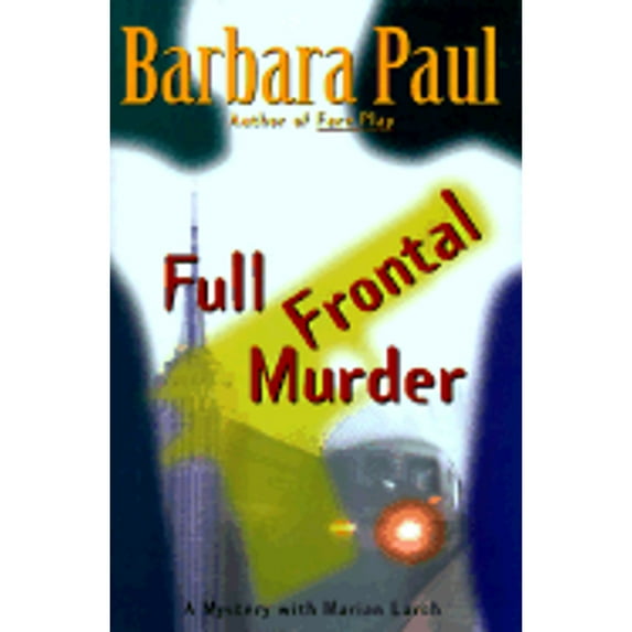 Pre-Owned Full Frontal Murder (Hardcover) 9780684197166