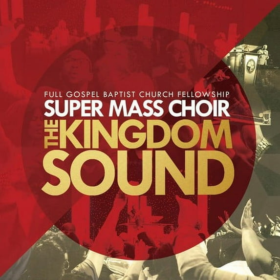 Full Gospel Baptist Church Fellowship Super Mass - Kingdom Sound - Music & Performance - CD