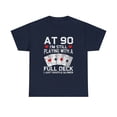 thumbnail image 1 of Full House Card Hand 90th Birthday Year Old Cards T-shirt, 1 of 2