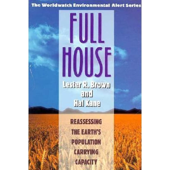 Pre-Owned Full House : Reassessing the Earth's Population Carrying Capacity 9780393037135 /