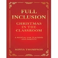 thumbnail image 1 of Full Inclusion: Christmas in the Classroom, (Paperback), 1 of 1