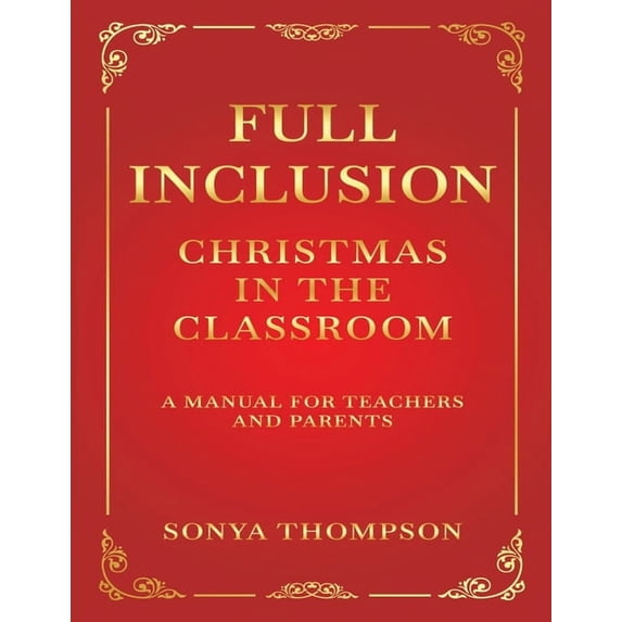 Full Inclusion: Christmas in the Classroom, (Paperback)