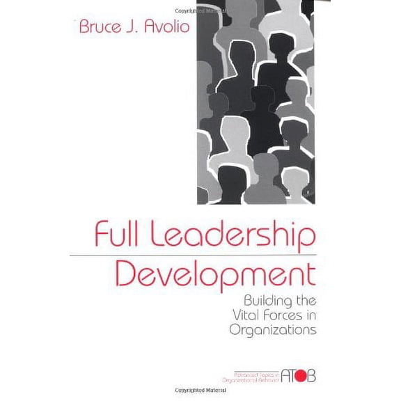 Pre-Owned Full Leadership Development: Building the Vital Forces in Organizations (Paperback) 0761906037 9780761906032