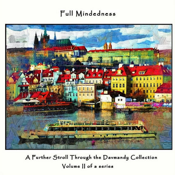 Full Mindedness: A Further Stroll Through the Davmandy Collection, (Paperback)