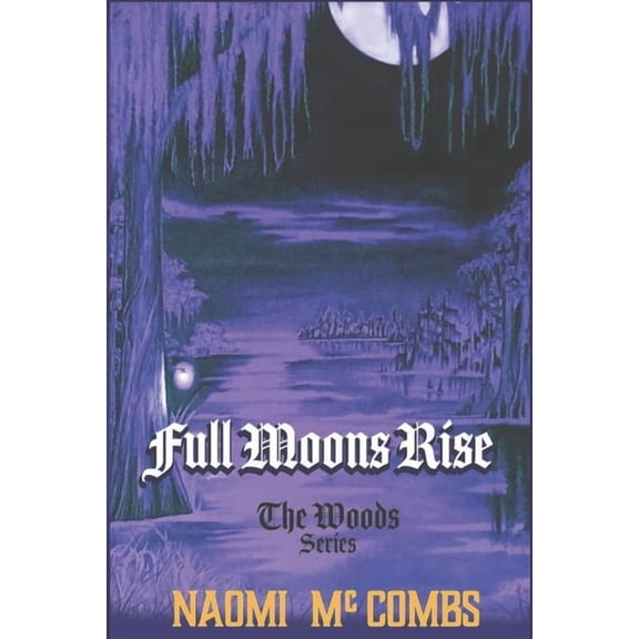 Woods Full Moon's Rise, Book 1, (Paperback)