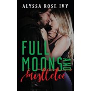 Full Moons and Mistletoe Paperback