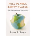 thumbnail image 1 of Full Planet, Empty Plates: The New Geopolitics of Food Scarcity, (Hardcover), 1 of 1