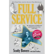 SCOTTY BOWERS; LIONEL FRIEDBERG Full Service: My Adventures in Hollywood and the Secret Sex Live of the Stars, (Paperback)