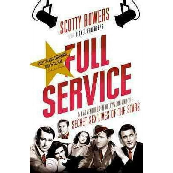 Full Service : My Adventures in Hollywood and the Secret Sex Lives of the Stars