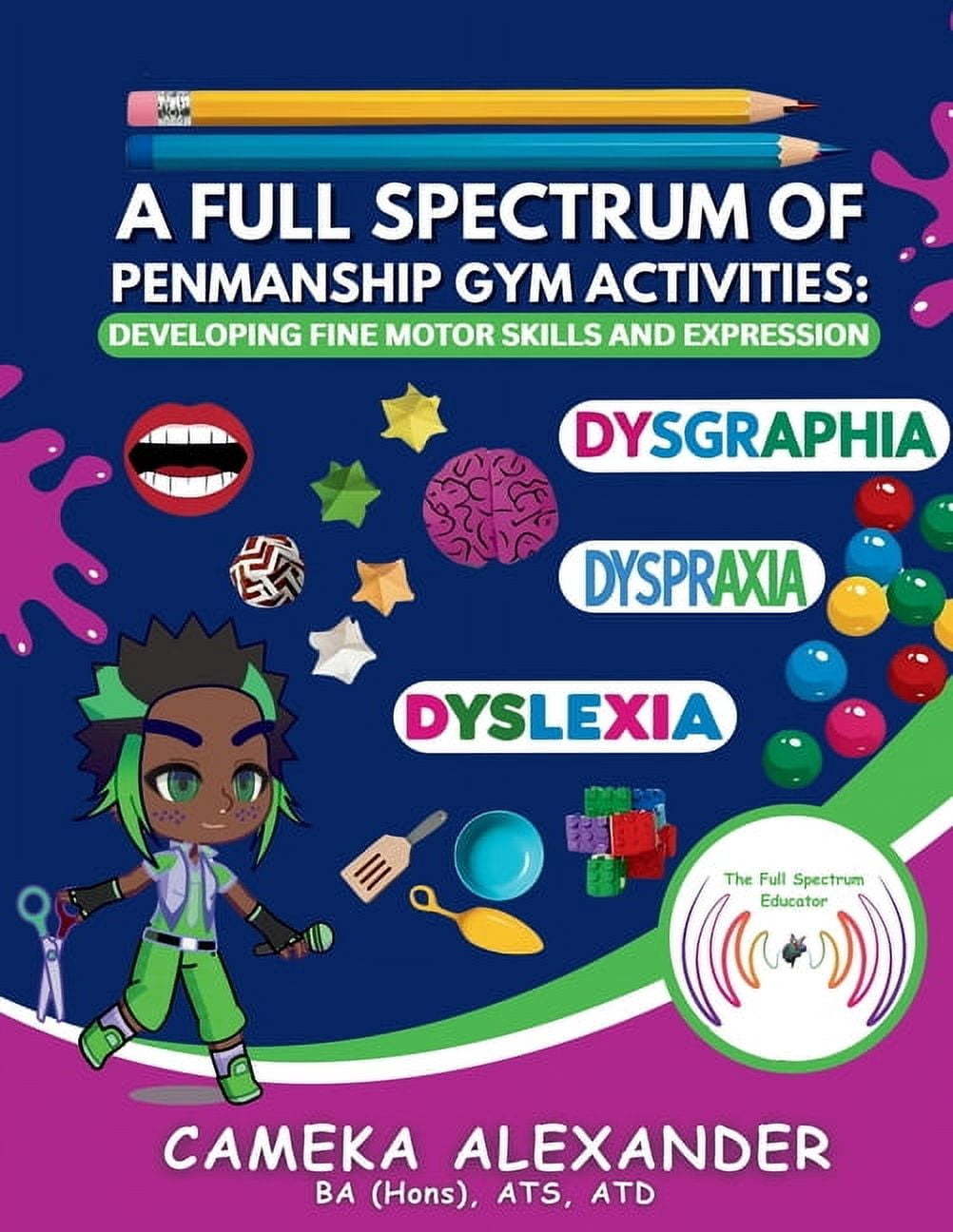 Full Spectrum A Full Spectrum of Penmanship Gym Activities: Developing ...