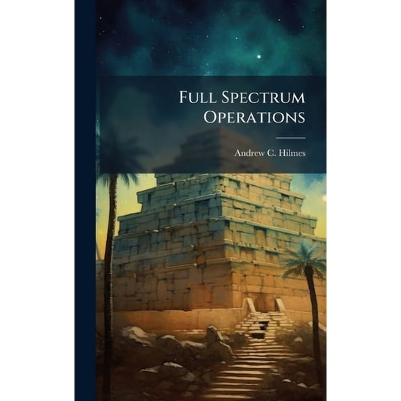 Full Spectrum Operations, (Hardcover)