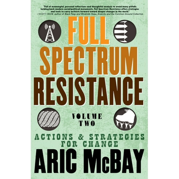 Full Spectrum Resistance, Volume Two: Actions and Strategies for Change, (Paperback)