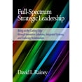 thumbnail image 1 of Full-Spectrum Strategic Leadership: Being on the Cutting Edge Through Innovative Solutions, Integrated Systems, and Endu, (Hardcover), 1 of 1