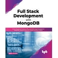 thumbnail image 1 of Full Stack Development with MongoDB: Covers Backend, Frontend, APIs, and Mobile App Development using PHP, NodeJS, Expre, (Paperback), 1 of 1
