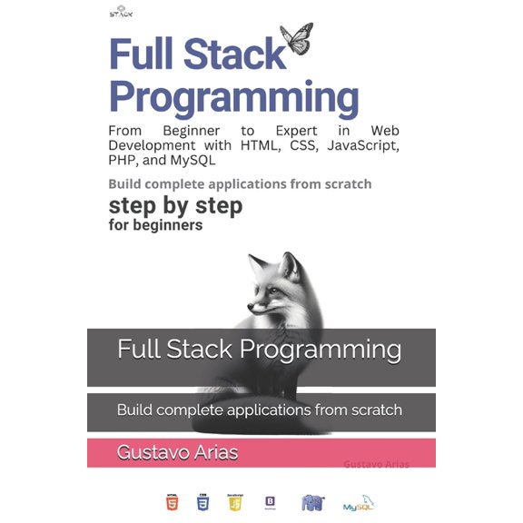 Full Stack Programming: Build complete applications from scratch, (Paperback)