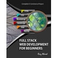 thumbnail image 1 of Full Stack Web Development For Beginners: Learn Ecommerce Web Development Using HTML5, CSS3, Bootstrap, JavaScript, MySQL, and PHP (Paperback), 1 of 1