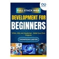 thumbnail image 1 of Full Stack Web Development for Beginners: HTML, CSS, and JavaScript - Build Your First Projects, (Paperback), 1 of 1