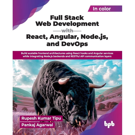 Full Stack Web Development with React, Angular, Node.js, and DevOps: Build scalable frontend architectures using React h, (Paperback)