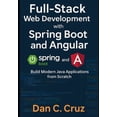 thumbnail image 1 of Full-Stack Web Development with Spring Boot and Angular: Build Modern Java Applications from Scratch, (Paperback), 1 of 1