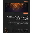 thumbnail image 1 of Full-Stack Web Development with TypeScript 5: Craft modern full-stack projects with Bun, PostgreSQL, Svelte, TypeScript,, (Paperback), 1 of 1
