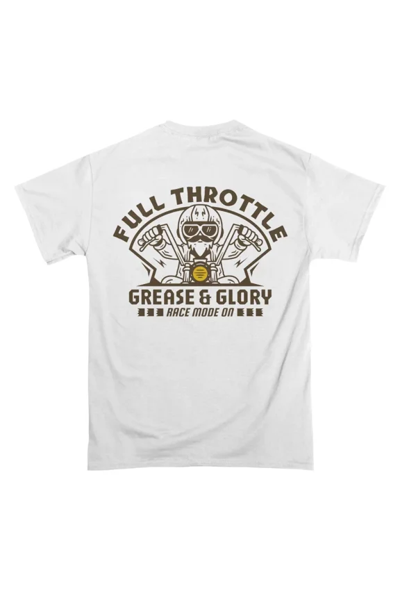 Full Throttle Grease and Glory Motorcycle Rider Design T-Shirt Tee Gift For Him Merch For