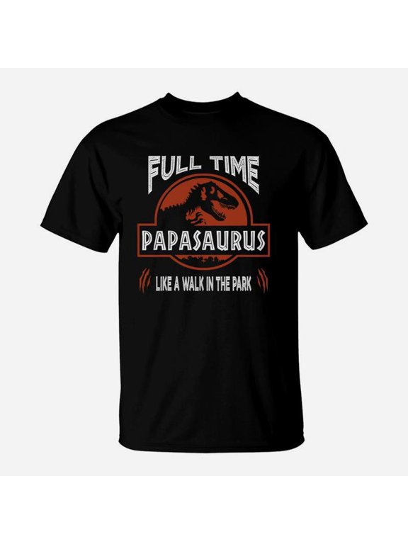 Full Time Papasaurus dad birthday gifts TShirt
