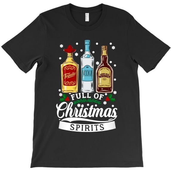 Full of Christmas Spirits Themed Humorous and Festive Graphic Design - Best Gift G29044 Unisex T-Shirt, Up to Size 5XL