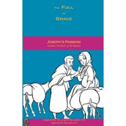 Full of Grace Josephs Passion, Book 3, Paperback