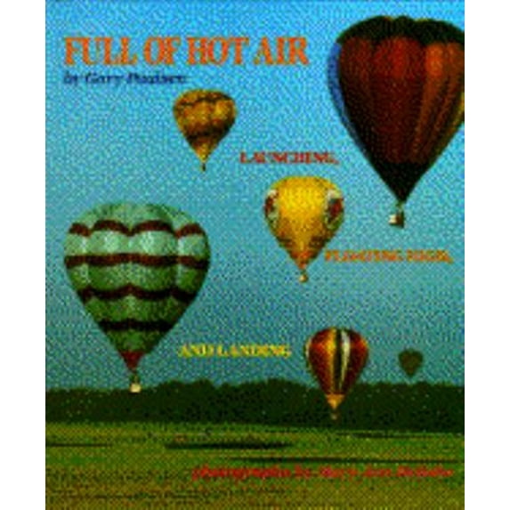 Pre-Owned Full of Hot Air (Hardcover 9780385308878) by Gary Paulsen, Mary Ann Heltshe