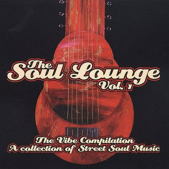 Full title: The Soul Lounge Vol. 1: The Vibe Compilation: A Collection Of Street Soul Music.