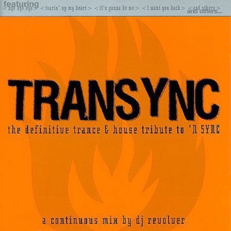 Full title: Transync: The Definitive Trance & House Tribute To 'N Sync. This is a continuous in-the-mix CD compiled and mixed by DJ Revolver.
