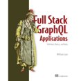 thumbnail image 1 of Pre-Owned Full Stack Graphql Applications: With React, Node.Js, and Neo4j (Paperback) 1617297038 9781617297038, 1 of 1