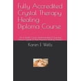 thumbnail image 1 of Fully Accredited Crystal Therapy Healing Diploma Course: An In Depth Course Understanding & Learning About Crystals & Th, (Paperback), 1 of 1