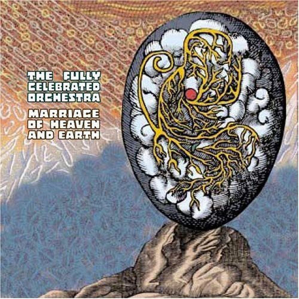 Fully Celebrated Orchestra - Marriage Of Heaven and Earth - Music ...