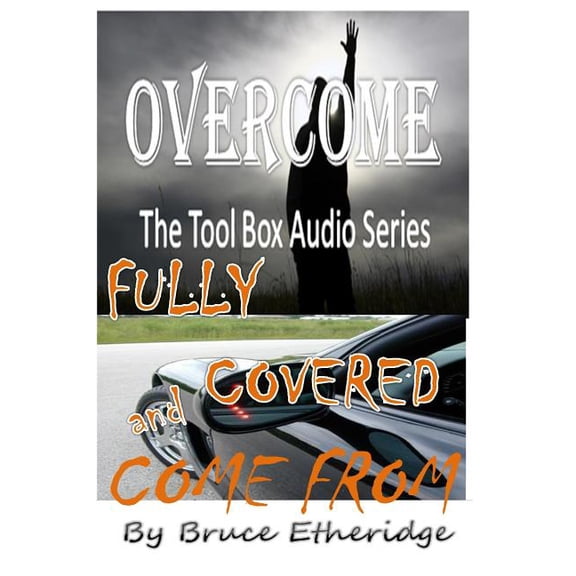 Fully Covered and Come From Paperback 1721986464 9781721986460 Bruce Etheridge